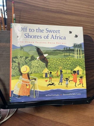Item #1073 Off to the Sweet Shores of Africa. Uzo Unobagha