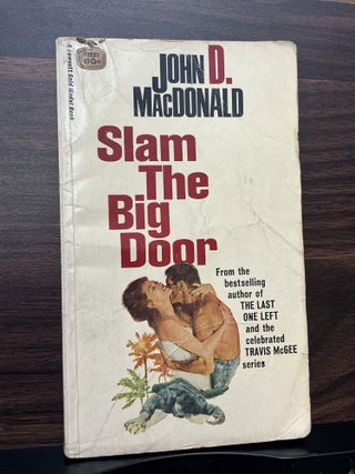 Item #1141 Slam The Big Door. John D. MacDonald