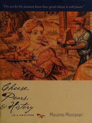 Item #121 Cheese, Pears, & History. Massimo Montanari