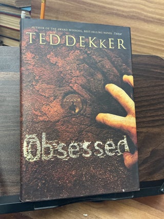 Item #1241 Obsessed. Ted Dekker
