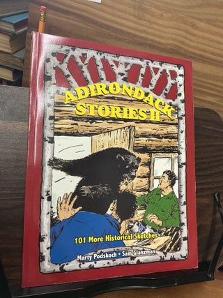 Item #1278 Adirondack Stories II. Marty Podskoch, Sam Glanzman