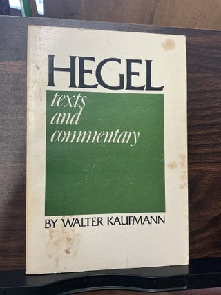 Item #1293 Hegel texts and commentary. Walter Kaufmann