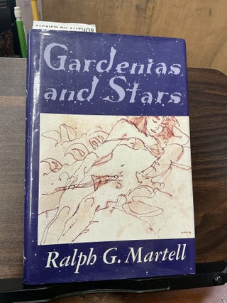 Item #1361 Gardenias and Stars. Ralph G. Martell