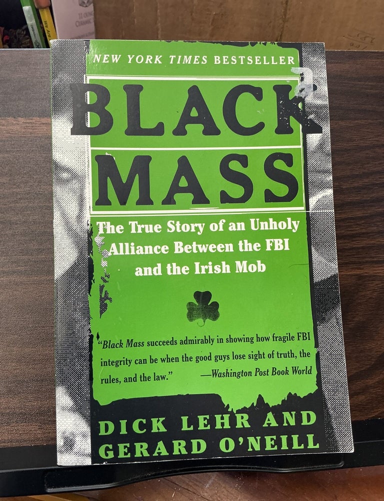 Item #1405 Black Mass. Dick Lehr, Gerard O'Neill.