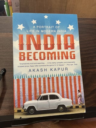 Item #1420 India Becoming. Akash Kapur
