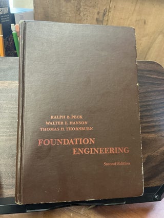 Item #1426 Foundation Engineering. Ralph B. Peck, Walter E. Hanson, Thomas H. Thornburn