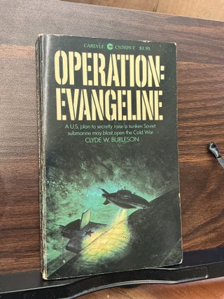 Item #1512 Operation: Evangeline. Clyde W. Burleson