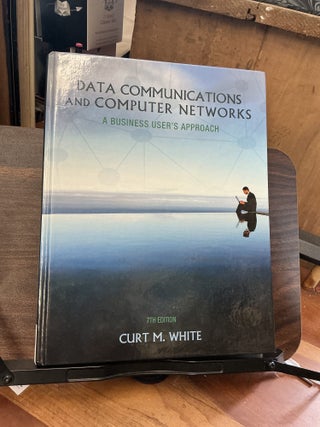 Item #1568 Data Communications and Computer Networks. Curt M. White