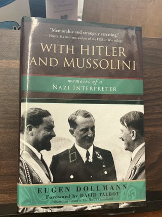 Item #1628 With Hitler And Mussolini. Eugen Dollmann