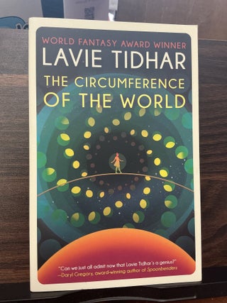 Item #1638 The Circumference of The World. Lavie Tidhar