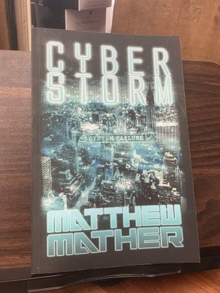 Item #1645 Cyberstorm. Matthew Mather