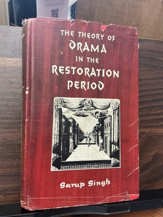 Item #1681 The Theory Of Drama In The Restoration Period. Sarup Singh