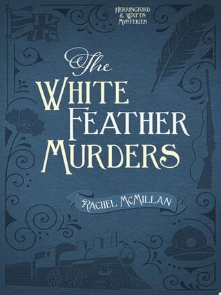 Item #171 The White Feather Murders. Rachel McMillan