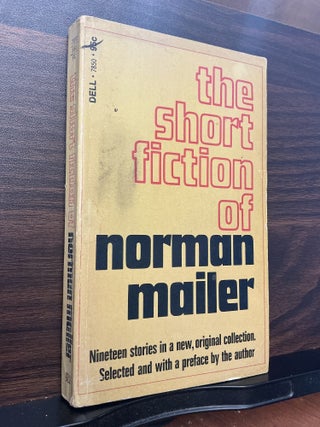 Item #1756 The Short Fiction Of Norman Mailer. Norman Mailer