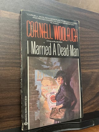 Item #1768 I Married A Dead Man. Cornell Woolrich