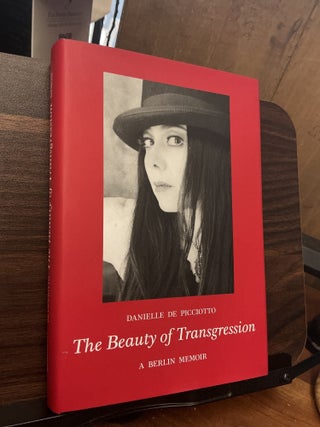 Item #1784 The Beauty of Transgression. Danielle De Picciotto