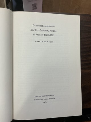 Provincial Magistrates and Revolutionary Politics in France, 1789-1795