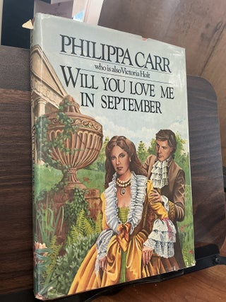 Item #1847 Will you Love me in September. Philippa Carr