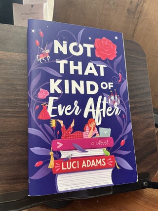 Item #1859 Not That Kind of Ever After. Luci Adams