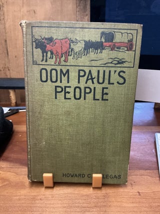 Item #265 Oom Paul's People. Howard C. Hillegas