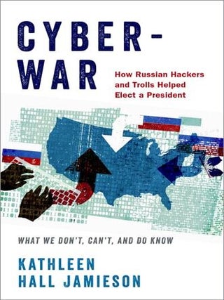 Item #27 Cyber War. Kathleen Hall Jamieson