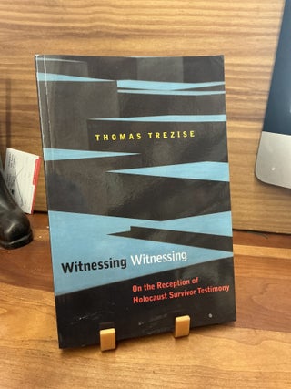 Item #360 Witnessing Witnessing. Thomas Trezise