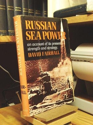Item #4 Russian Sea Power. David Fairhall