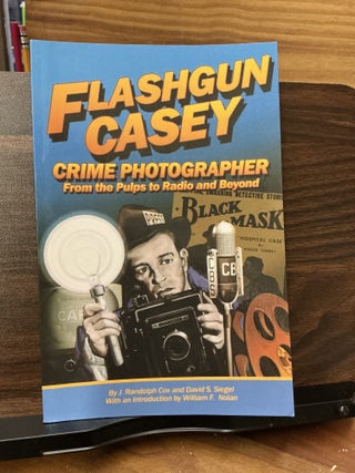 Item #531 Flashgun Casey. J. Randolph Cox, David S. Siegel