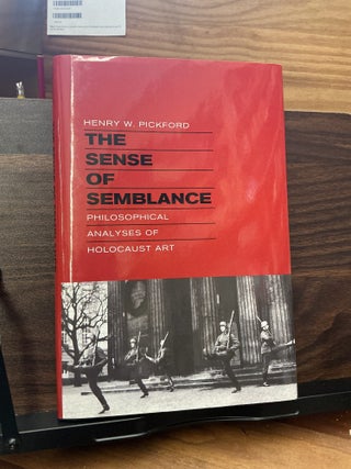 Item #570 The Sense of Semblance. Henry W. Pickford