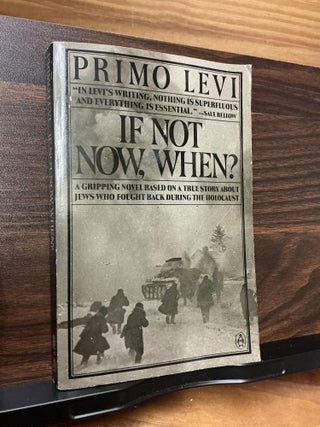 Item #639 If Not Now, When? Primo Levi