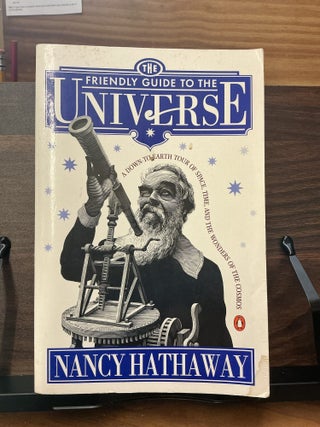 Item #655 The Friendly Guide To The Universe. Nancy Hawthorne