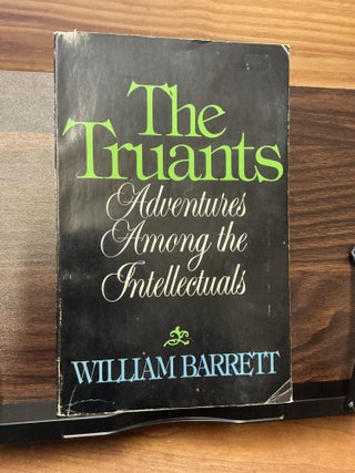 Item #671 The Truants. William Barrett