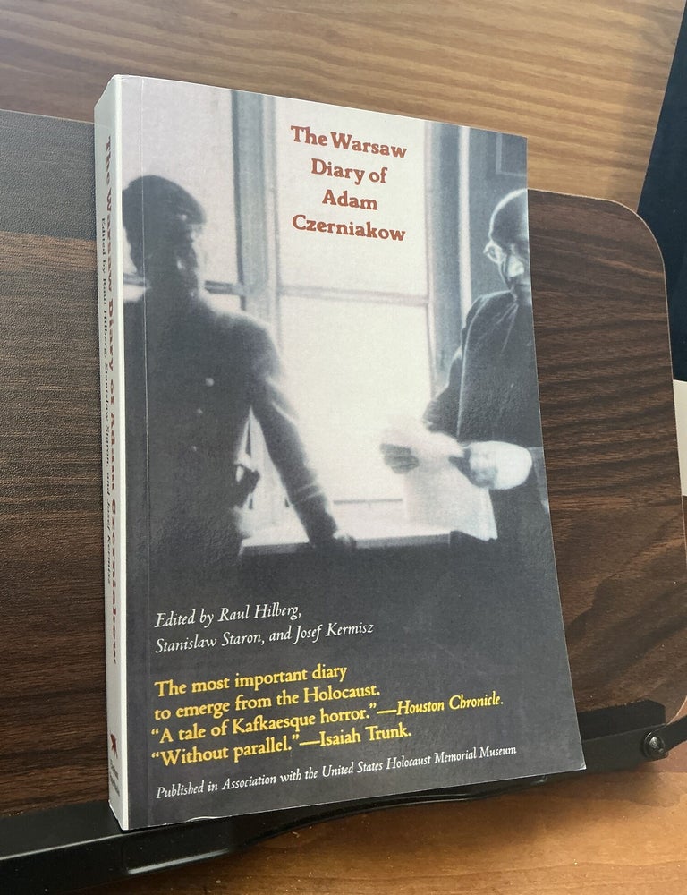 Item #701 The Warsaw Diary of Adam Czerniakow. Raul Hilberg, Stanislaw Staron, Josef Kermisz.