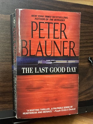 Item #729 The Last Good Day. Peter Blauner