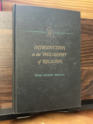 Item #743 Introduction to the Philosophy of Religion. Peter Anthony Bertocci