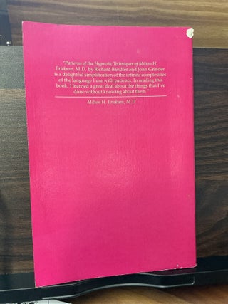 Patterns of the Hypnotic Techniques of Milton H. Erickson, M. D.