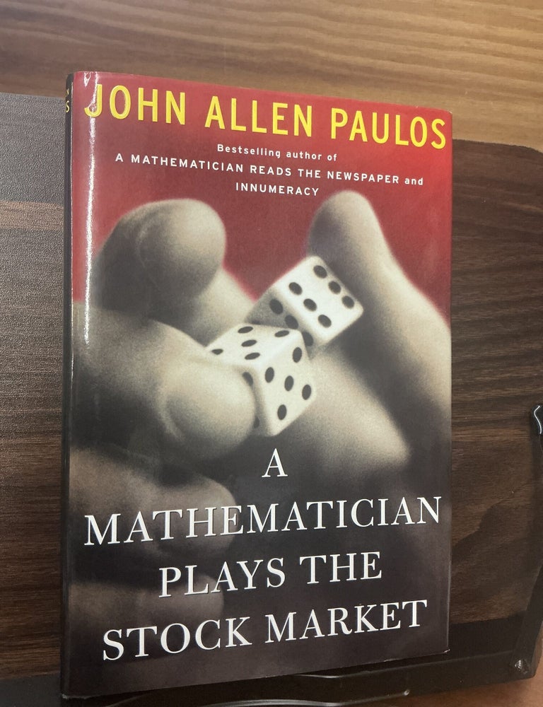 Item #827 A Mathematician Plays The Stock Market. John Allen Paulos.