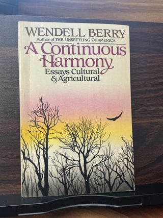 Item #880 A Continuous Harmony. Wendell Berry