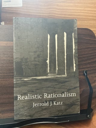 Item #893 Realistic Rationalism. Jerrold J. Katz