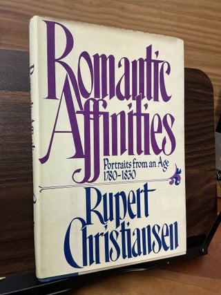 Item #979 Romantic Affinities. Rupert Christiansen